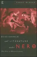 Dissidence and Literature under Nero: The Price of Rhetoricization