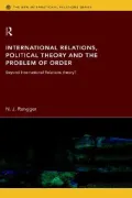 International Relations, Political Theory, and the Problem of Order