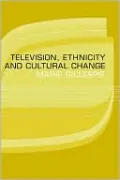 Television, Ethnicity and Cultural Change