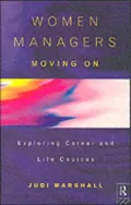 Women Managers Moving On: Exploring Careers and Life Choices