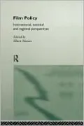 Film Policy: International, National, and Regional Perspectives