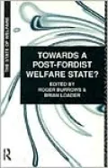 Towards a Post-Fordist Welfare State?