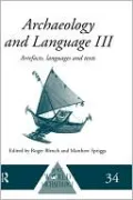 Archaeology and Language: Artifacts, Language and Texts, Vol. 1