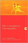 Fifty Contemporary Choreographers