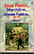 The Great Powers, Imperialism and the German Problem, 1865-1925