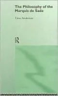 The Philosophy of the Marquis de Sade
