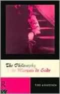 The philosophy of the Marquis de Sade