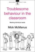 Troublesome Behaviour in the Classroom
