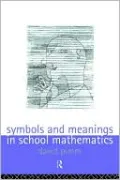 Symbols and Meanings in School Mathematics