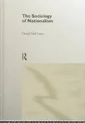 The Sociology of Nationalism: Tomorrow's Ancestors