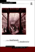 The Badlands of Modernity: Heterotopia and Social Ordering