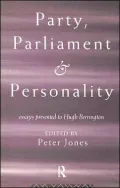 Party, Parliament and Personality: Essays Presented to Hugh Berrington