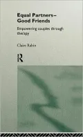 Equal Partners - Good Friends: Empowering Couples Through Therapy