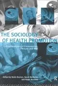 Sociology of Health Promotion Critical Analyses of Consumption, Lifestyle, and Risk