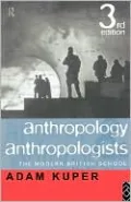 Anthropology and Anthropologists: The Modern British School