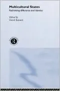 Multicultural States: Rethinking Difference and Identity