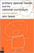 Primary Special Needs and the National Curriculum, Second Edition