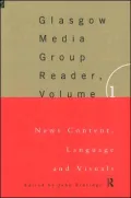 Glasgow Media Group Reader, Volume 1: News Content, Language and Visuals