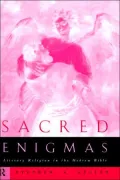 Sacred Enigmas: Literary Religion in the Hebrew Bible