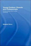 Young Children, Parents and Professionals