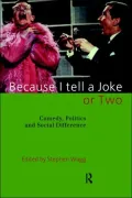 Because I tell a joke or two