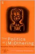 Politics of (M)Othering