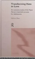 Transforming Hate to Love: An Outcome Study of the Peper Harow Treatment Process for Adolescents