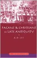 Pagans and Christians in Late Antiquity: A Sourcebook