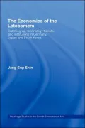 Economics of the Latecomers Catching-Up, Technology Transfer and Institutions in Germany, Ja...