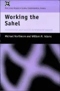 Working the Sahel: Environment and Society in Northern Nigeria