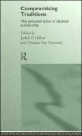 Compromising Traditions: The Personal Voice in Classical Scholarship