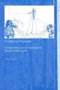 History of Spaces Cartographic Reason, Mapping, and the Geo-Coded World
