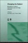 Changing the Subject: Innovations in Science, Mathematics and Technology Education