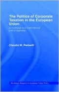 The Politics Of Corporate Taxation In The European Union