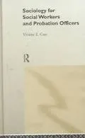 Sociology for Social Workers and Probation Officers