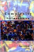 Complexity and Postmodernism: Understanding Complex Systems