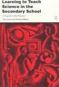Learning to Teach Science in the Secondary School A Companion to School Experience