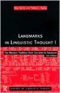 Landmarks in Linguistic Thought I: The Western Tradition from Socrates to Saussure