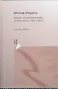 Drama Trauma: Specters of Race and Sexuality in Performance, Video and Art