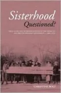 Sisterhood Questioned: Race, Class and Internationalism in the American and British Women's Movements, c. 1880's-1970's