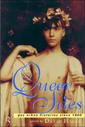 Queer Sites Gay Urban History Since 1600