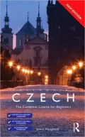 Czech: The Complete Course for Beginners