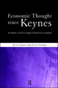 Economic Thought Since Keynes: A History and Dictionary of Major Economists