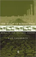 Roads of Roman Italy: Mobility and Cultural Change