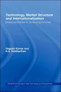 Technology, Market Structure and Internationalization Issues and Policies for Developing Cou...