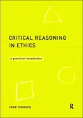 Critical Reasoning in Ethics