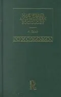 Max Weber Classic Monographs V5: Max Weber and Modern Sociology