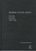 Russia after Lenin : Politics, Culture and Society