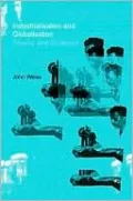 Industrialisation and Globalisation: Theory and Evidence from Developing Countries