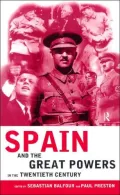 Spain and the Great Powers in the Twentieth Century